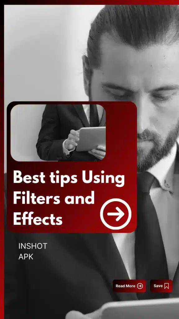 Best Tips for Using Filters and Effects in InShot Pro apk